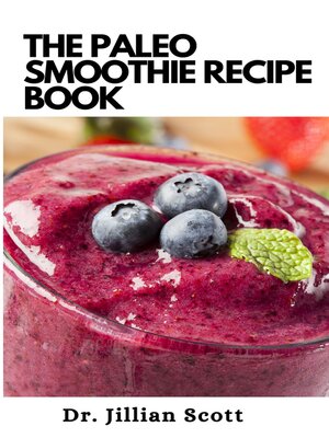 cover image of THE PALEO SMOOTHIE RECIPE BOOK